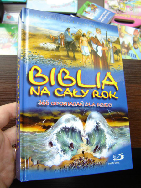Biblia Na Caly Rok: 365 Opowiadan Dla Dzieci / The 21st Century Children’s Bible, Polish Edition (Biblia Dla Dzieci Nowego Stulecia)