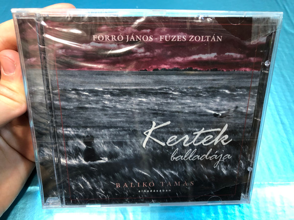 Kertek Balladája / FORRÓ JÁNOS, FÜZES ZOLTÁN / BALIKO TAMAS / Audio CD (5999882499444)