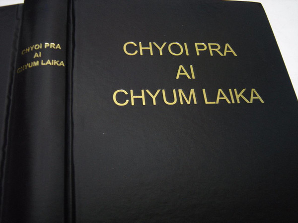 Choi Pra Ai Chyum Laika A Ga Shaka Ningnan / KACHIN BIBLE / Burma, China, India / Limited 2013 Edition / Printed in China Black Hardcover 