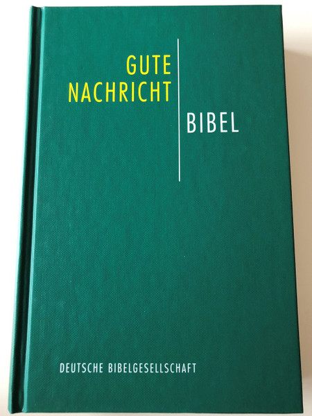 Gute Nachricht Bibel (Today's German Holy Bible) / Printed in Germany
