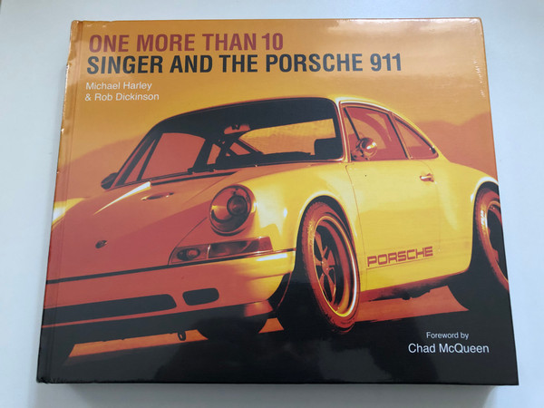 One More Than 10: Singer and the Porsche 911 – A Masterpiece of Automotive Craftsmanship (Hardcover) (9780989114943)