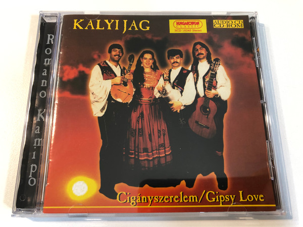 Kalyi Jag: Cigányszerelem / Romano Kamipo / Gipsy Love (Audio CD + CD-ROM) (5998727159781)