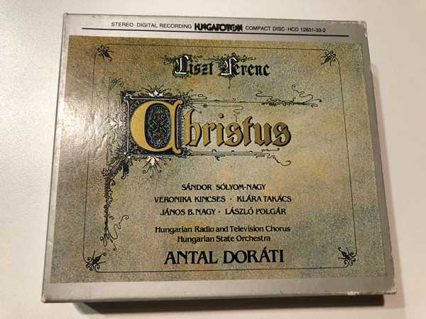 Franz Liszt – Christus (3CD Box Set) – Hungaroton Classic Digital Stereo HCD 12831-33-2 / Antal Dorati