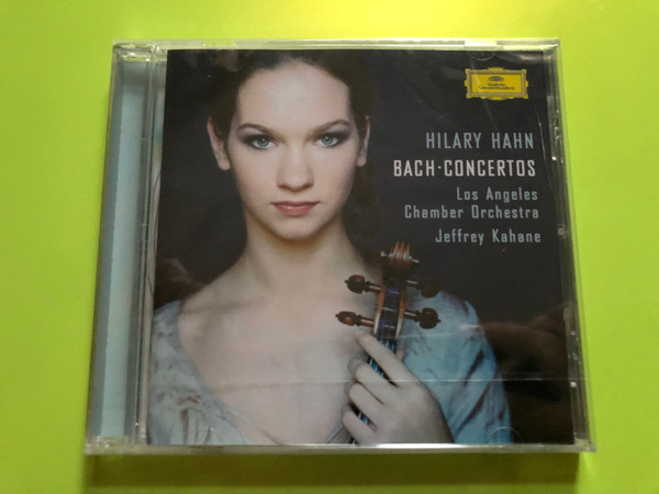 Hilary Hahn – Bach: Violin Concertos · Los Angeles Chamber Orchestra · Jeffrey Kahane CD (028947419921)