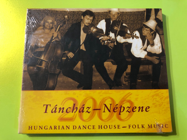 Táncház – Folk Music 2006 (Hungarian Dance House) – CD (5999882041285)