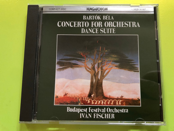 Bartók Béla: Concerto for Orchestra / Dance Suite – Budapest Festival Orchestra, Iván Fischer (Hungaroton HCD 31167) (5991810016747)