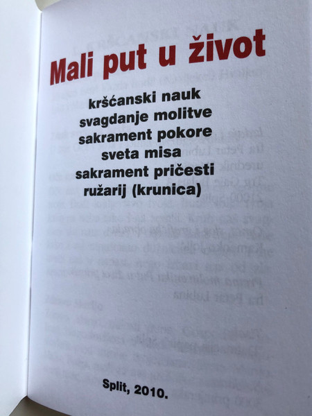 Small Croatian Prayer Book - Mali put u život / Kršćanski nauk, svagdanje molitve, sakrament pokore, sveta miša, sakrament pričesti, ružarij (krunica) / Petar Lubina - Split 2010 (9789530039193)