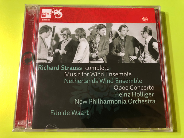 Richard Strauss: Complete Music for Wind Ensemble & Oboe Concerto – Edo de Waart / Heinz Holliger (2CD Set) (8718247710669)