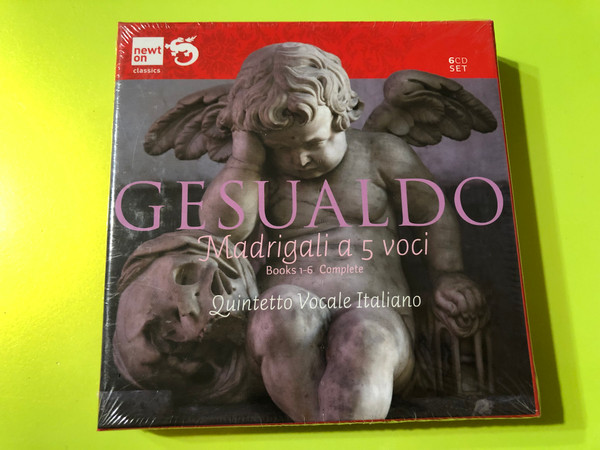 Carlo Gesualdo: 6 Books of Madrigals for 5 Voices – Quintetto Vocale Italiano (Newton Classics 8802136, 6CD Box Set) (8718247711369)