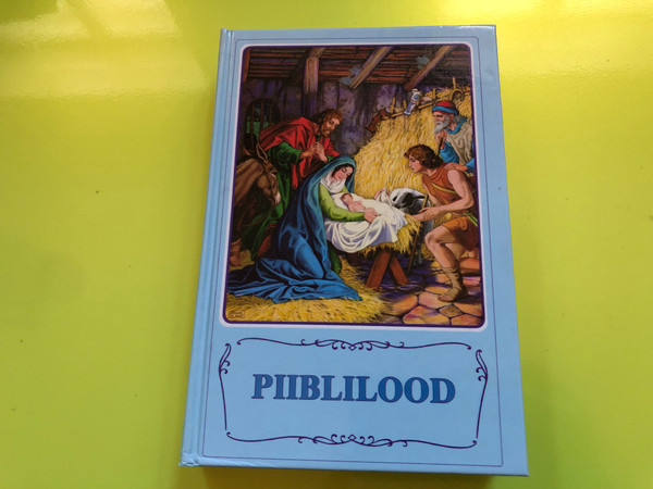 PIIBLILOOD – Children’s Bible in Estonian (Institute for Bible Translation, Stockholm, 1992) (9188394018)