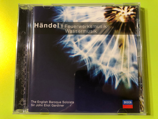 Handel: Water Music & Music for the Royal Fireworks – Baroque Masterpieces (028947802433.)
