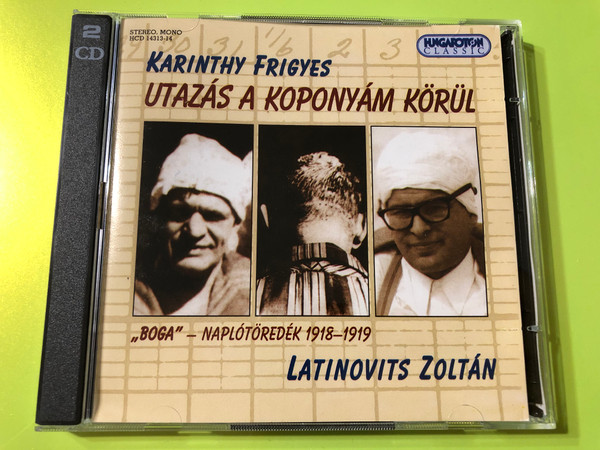 Experience a Literary Legend: Karinthy Frigyes – Utazás a Koponyám Körül (2 CD Set)