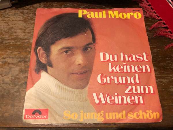 Paul Moro - Du hast keinen Grund zum Weinen: Vintage German-Hungarian Schlager Vinyl (PaulMoro)