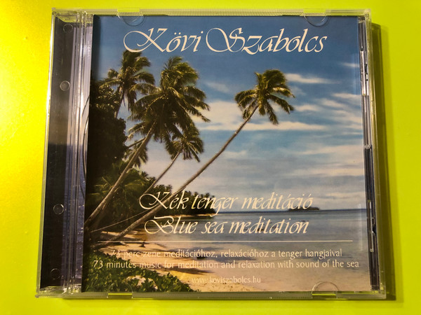 Blue Sea Meditation: Soothing Instrumental Music by Kövi Szabolcs CD (5998482700073)