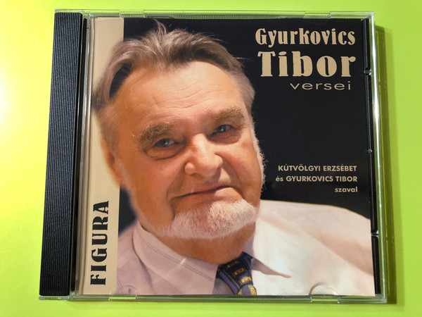 Gyurkovics Tibor: Figura – The Soul of Hungarian Poetry CD (GyurkovicsTibor)