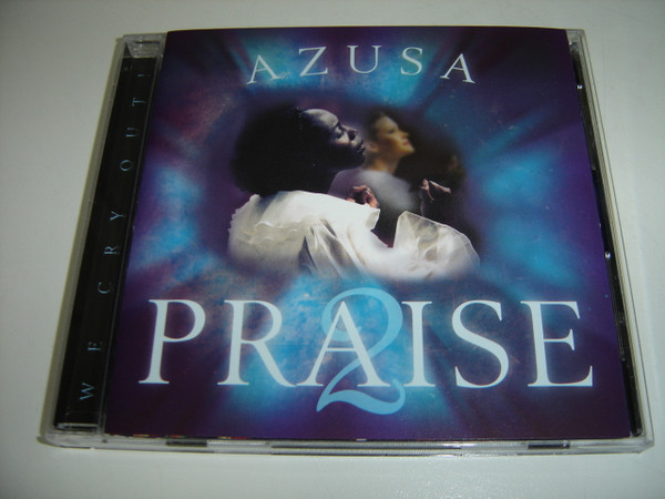 Azusa Praise 2 We Cry Out / Carlton Pearson / Gathering Of The Eagles Conference 2002 Anointed Praise and Worship CD (000768228524)