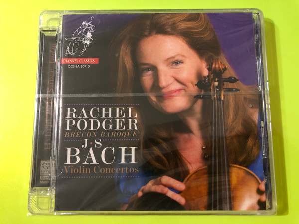 J.S. Bach Violin Concertos Rachel Podger Brecon Baroque Channel Classics Hybrid SACD