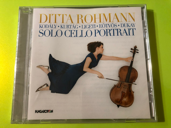 Solo Cello Portrait by Ditta Rohmann – Hungaroton Classical CD (5991813281029.)