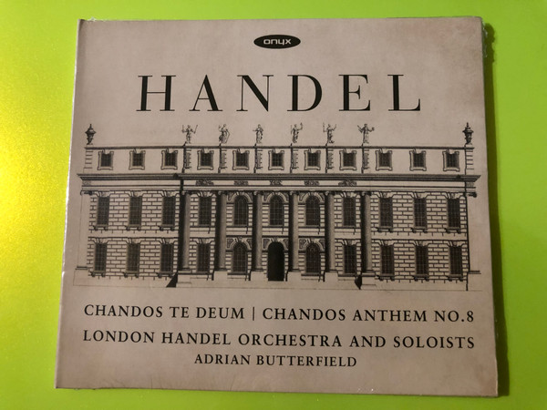 George Frideric Handel: Chandos Te Deum & Anthem No. 8 CD by Onyx Classics (880040420323)