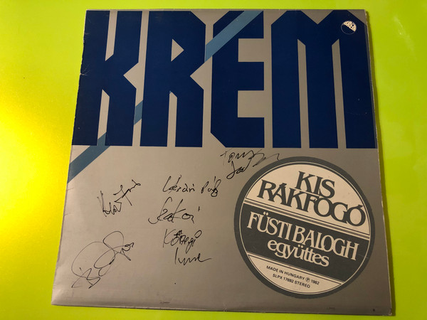 Autographed Kis Rákfogó – Füsti Balogh Együttes Vinyl LP by Krém (SLPX 17692)