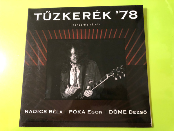 Radics Béla RB Emléktársaság "Tűzkerék ’78" Rare 2010 Vinyl LP – Live Tribute to the "Guitar King"
