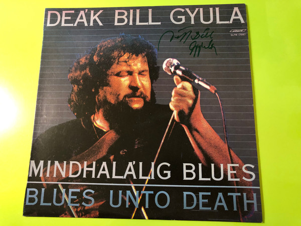 Mindhalálig Blues Deák Bill Gyula Signed Start Records Vinyl LP (MindhaláligBlues)