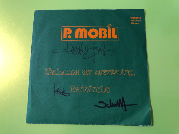 P. Mobil Autographed 7" Vinyl Single - Miskolc / Csizma az asztalon (1980) (P.MobilMiskolc)