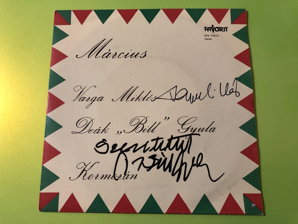 Varga Miklós / Deák „Bill” Gyula Autographed 7" Vinyl - Március (1985) (VargaMiklósMárcius)