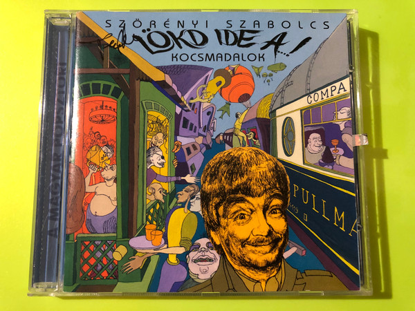 Autographed Hungaroton Szabolcs Szörényi - Lökd ide a...! CD (5991813736925.)