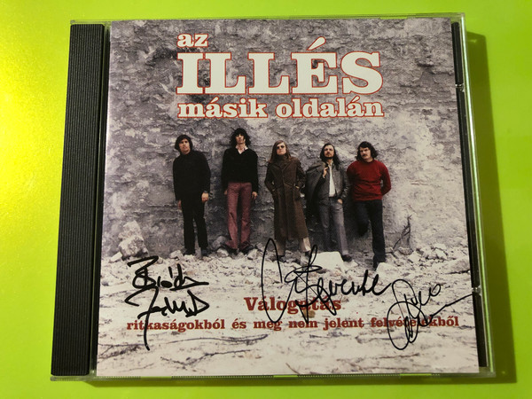 Autographed Hungaroton Az Illés Másik Oldalán CD - Rarities Compilation (5991813784629.)