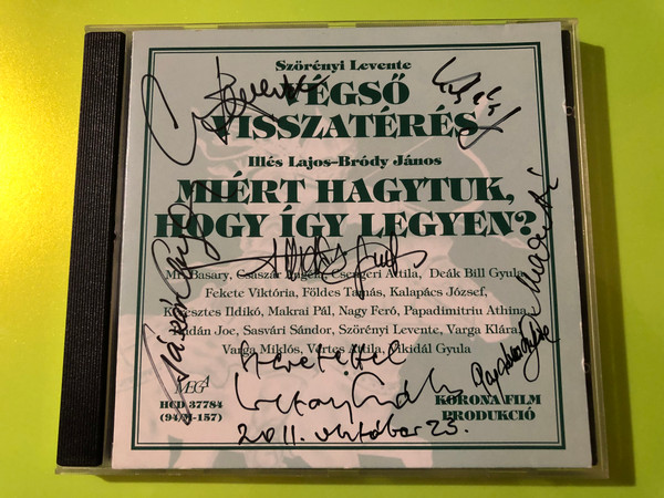 Autographed Hungaroton Végső Visszatérés - Miért Hagytuk, Hogy Így Legyen? CD (5991813778420.)