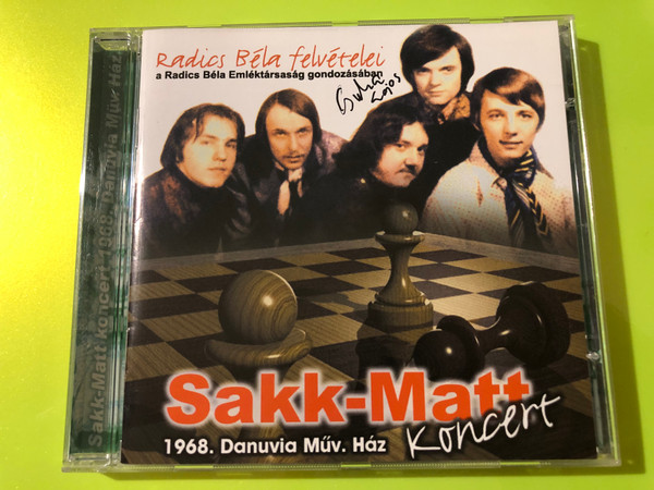 Radics Béla - Sakk-Matt Koncert 1968 Danuvia Műv. Ház CD (5998802620296.)