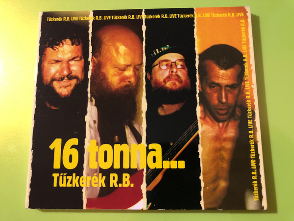 Tűzkerék R.B. - 16 tonna... CrossRoads Records Live CD (Signed) (5998714700338.)