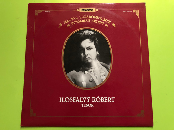 Róbert Ilosfalvy Tenor - Hungaroton Vinyl LP - Hungarian Artists Series (RóbertIlosfalvyTenor)