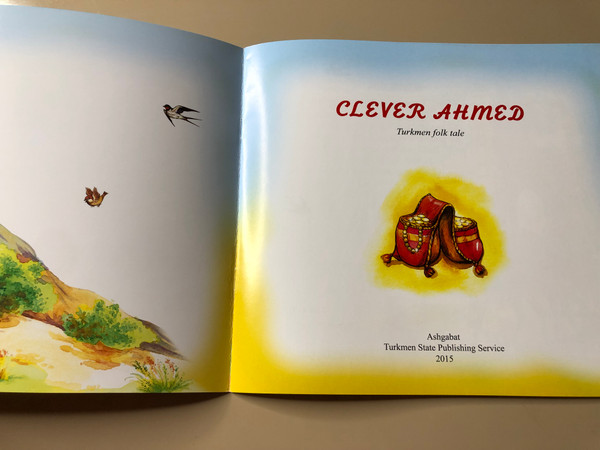 Clever Ahmed: A Turkmen Folk Tale by Turkmen State Publishing Service - Children's Storybook (TurkmenFolkTale)
