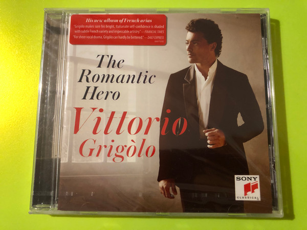 Sony Classical Vittorio Grigòlo: The Romantic Hero Audio CD