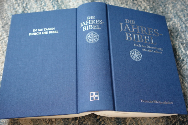 German The ONE YEAR BIBLE /  The entire German Language Bible arranged in 365 daily readings / Read through the Bible in One year in German / Die Jahres-Bibel