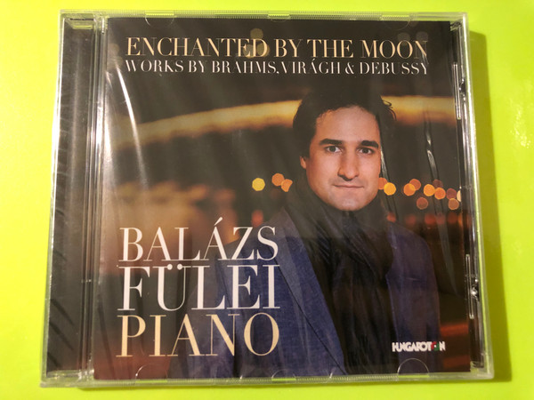 Enchanted by the Moon: Balázs Fülei Piano Works by Hungaroton Classical CD (5991813276827.)