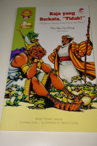 Indonesian – English Bilingual Children’s Bible Story Book / Raja yang Berkata, “Tidak!”- Perjalanan Bangsa Israel Keluar dari Mesir – The No-Go King – The Exodus of Israel