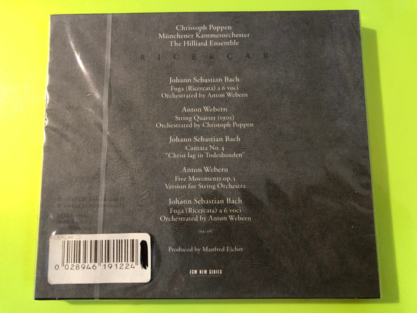 ECM New Series: Christoph Poppen, Münchener Kammerorchester & The Hilliard Ensemble — Bach / Webern: Ricercar — Audio CD (028946191224) 