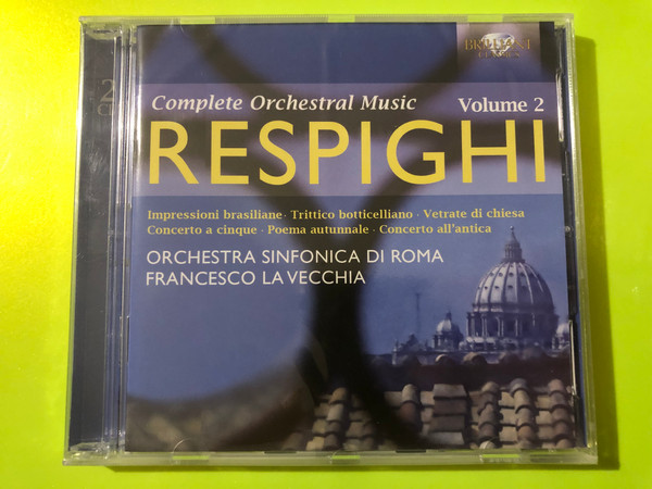 Brilliant Classics: Respighi — Complete Orchestral Music, Volume 2 (2-CD) (5028421943930) 