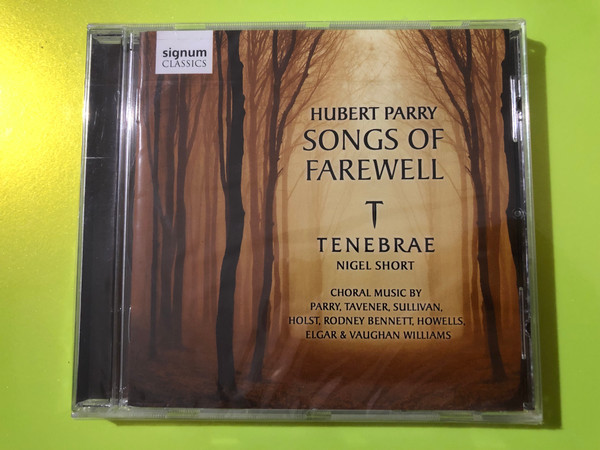 Signum Classics: Hubert Parry — Songs of Farewell / Tenebrae, Nigel Short (Audio CD) (0635212026724) 