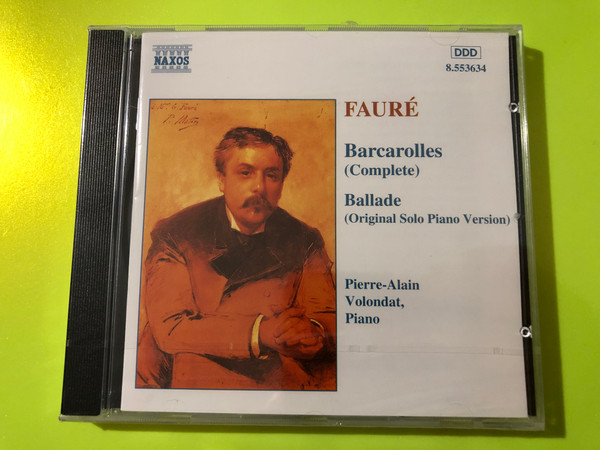 Gabriel Fauré — Barcarolles (Complete) & Ballade, Naxos (Audio CD) (730099463423)
