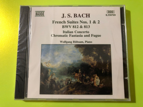 J.S. Bach: French Suites Nos. 1 & 2, Italian Concerto, Chromatic Fantasia and Fugue – Wolfgang Rübsam, Naxos (Piano CD)