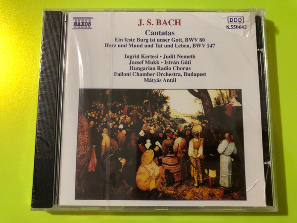 J.S. Bach: Cantatas BWV 80 "Ein feste Burg" & BWV 147 – Kertesi, Failoni Chamber Orchestra, Naxos (CD) (4891030506428) 