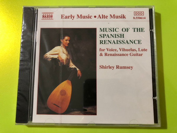 Music of the Spanish Renaissance – Shirley Rumsey, Naxos Early Music (CD) (4891030506145) 