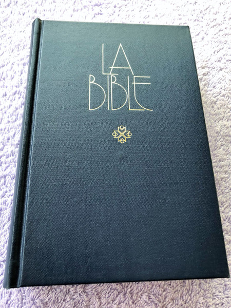 French Bible / La Bible Ancien et Nouveau Testament / Traduit du grec et de l'hébreu en français courant / 1995 Print FC053 Size