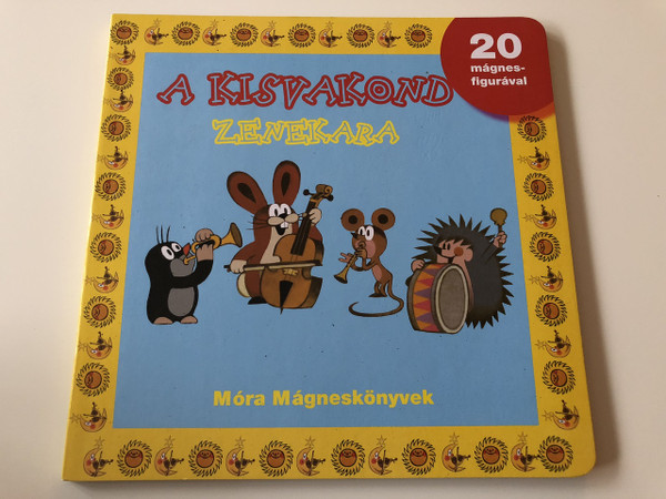 A kisvakond zenekara - Zdeněk Miler / Krtek's band / HUNGARIAN BOARD BOOK ABOUT LITTLE MOLE / Activity book for children / WITH 20 piece of MAGNET FIGURE (9789631192407)