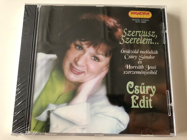  Szervusz, szerelem CD Csűry Edit / Hangszerelte: Gallusz Gyorgy / HCD 16868 / Örökzöld melódiák Csűry Sándor és Horváth Mihály szerzeményeiből
