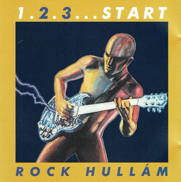 1. 2. 3... Start - Rock Hullám CD 2000 / 5 991817 102221 Hungary